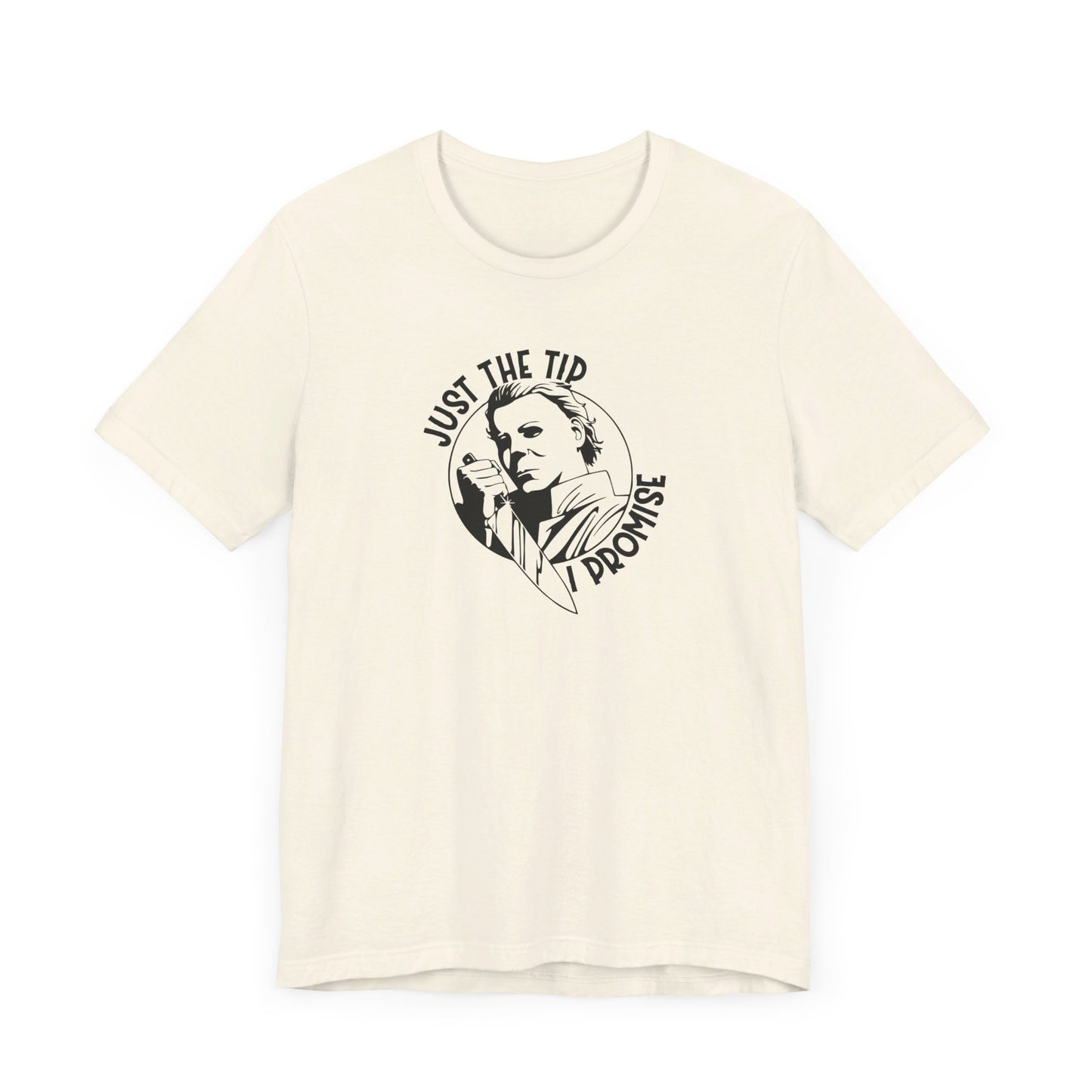 Just the Tip Tshirt