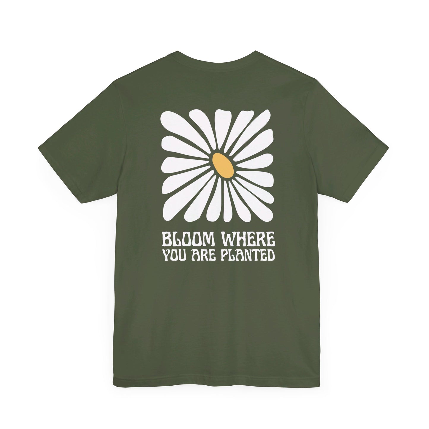 Bloom Where You're Planted Short Sleeve Tee