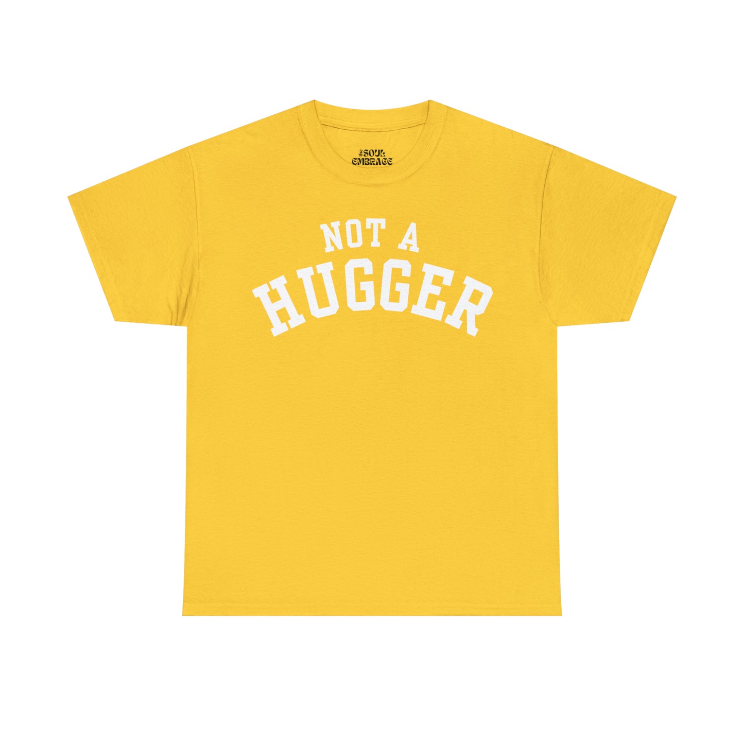 Not a Hugger Tee