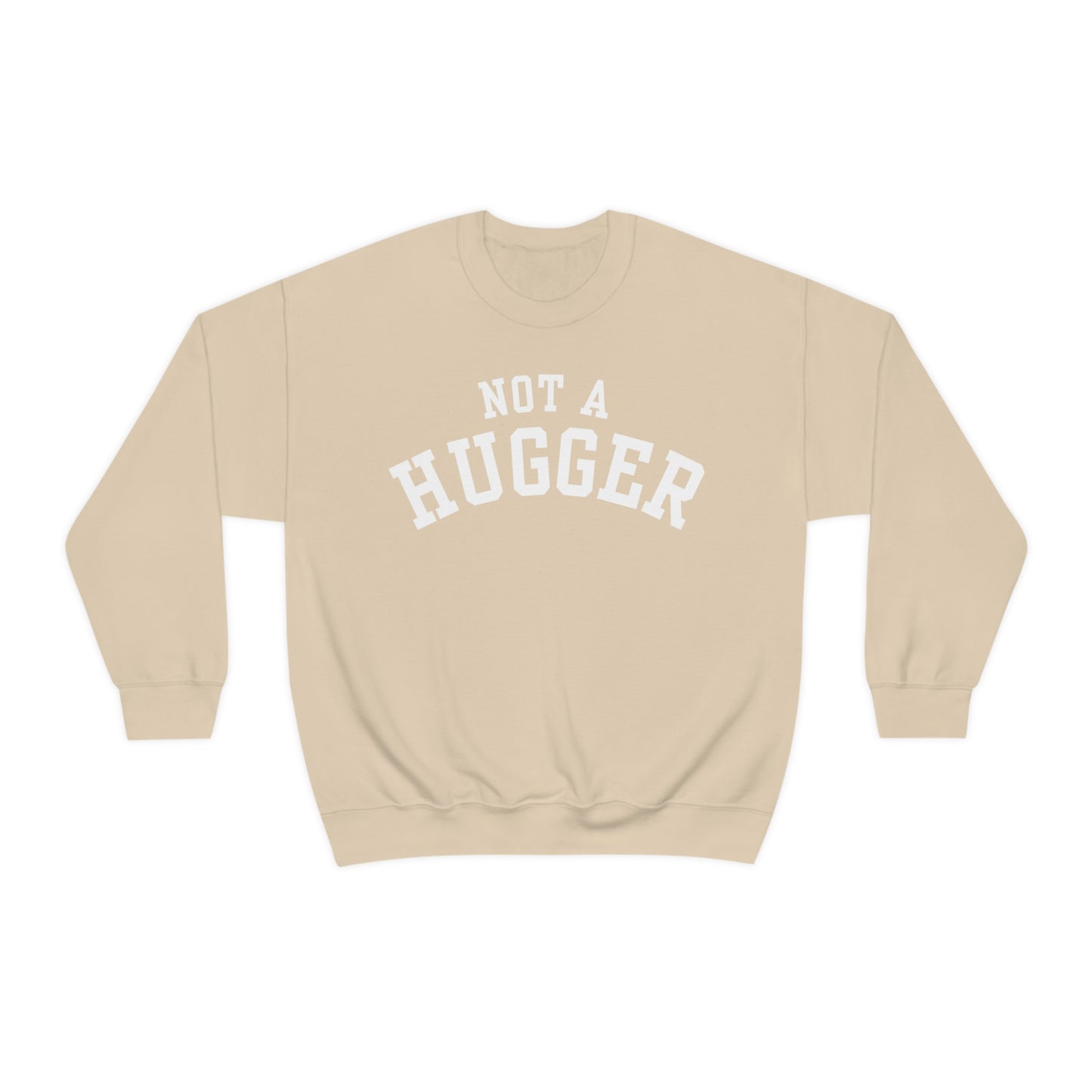 Not a Hugger Crewneck Sweatshirt
