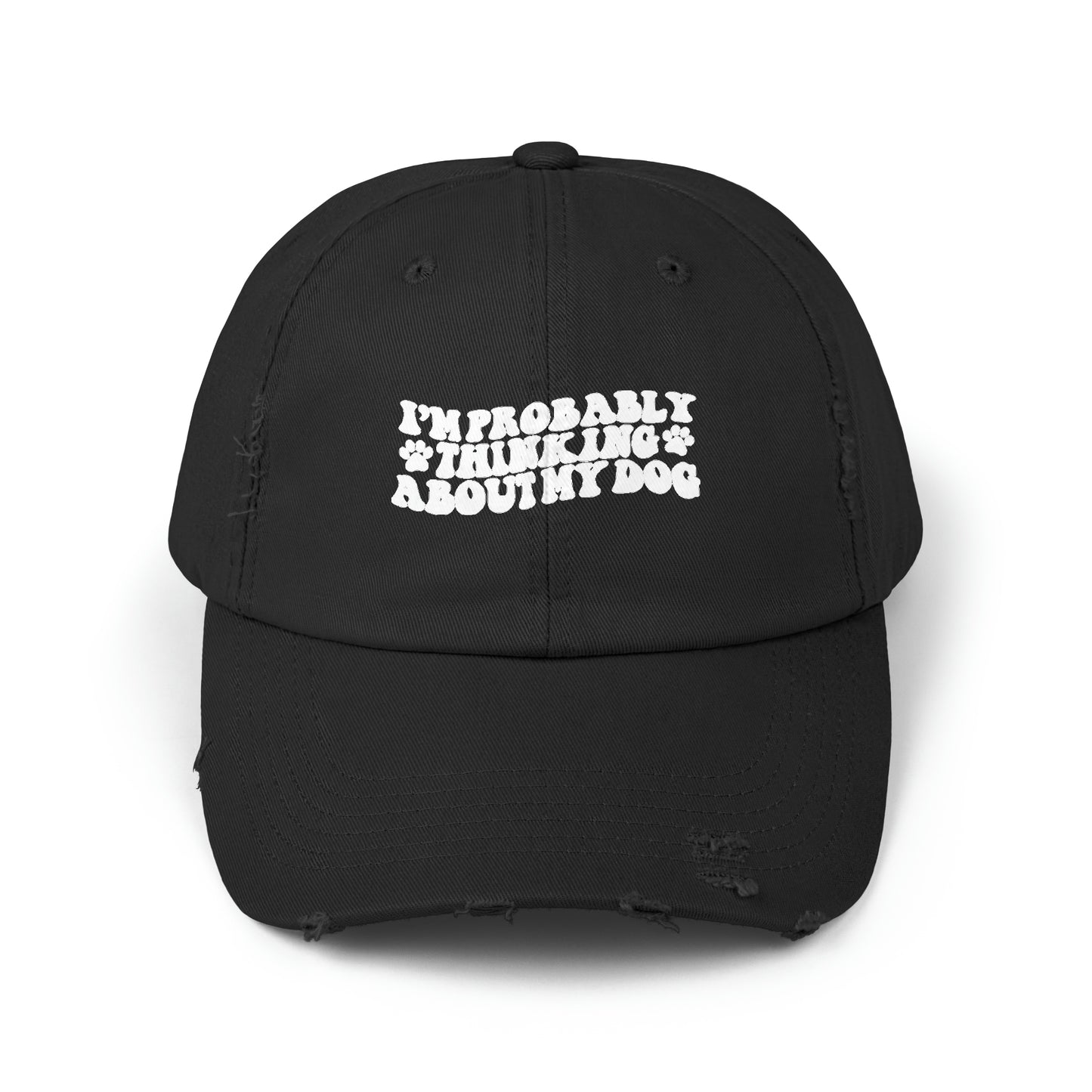 Probably Thinking About My Dog Unisex Distressed Cap
