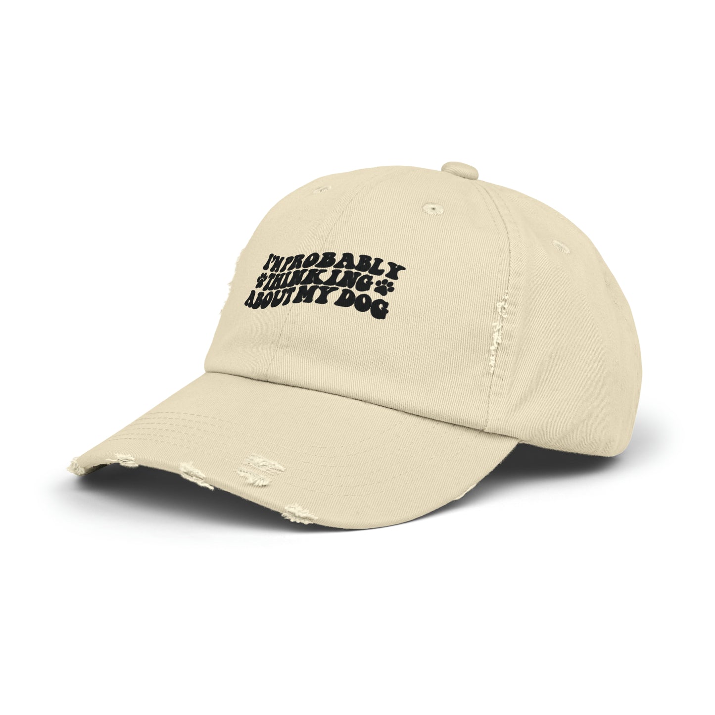Probably Thinking About My Dog Unisex Distressed Cap