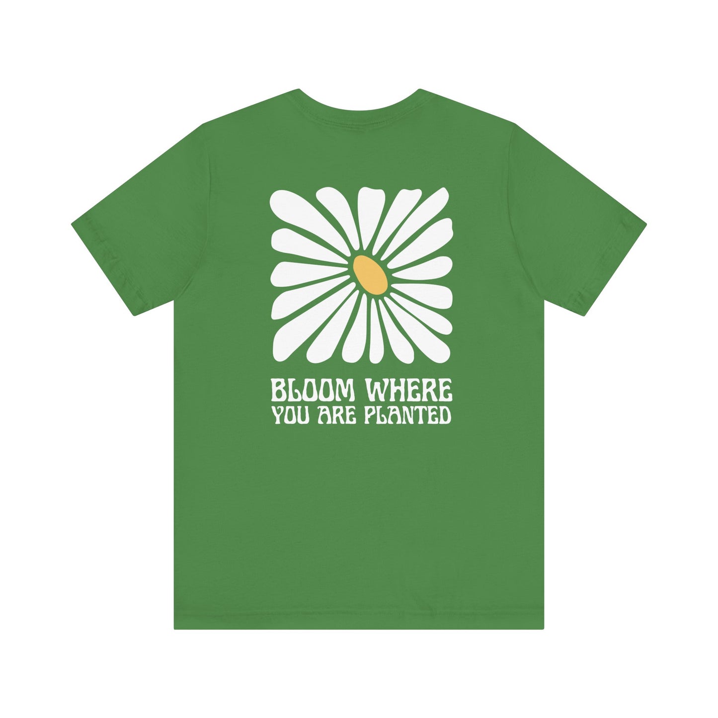 Bloom Where You're Planted Short Sleeve Tee