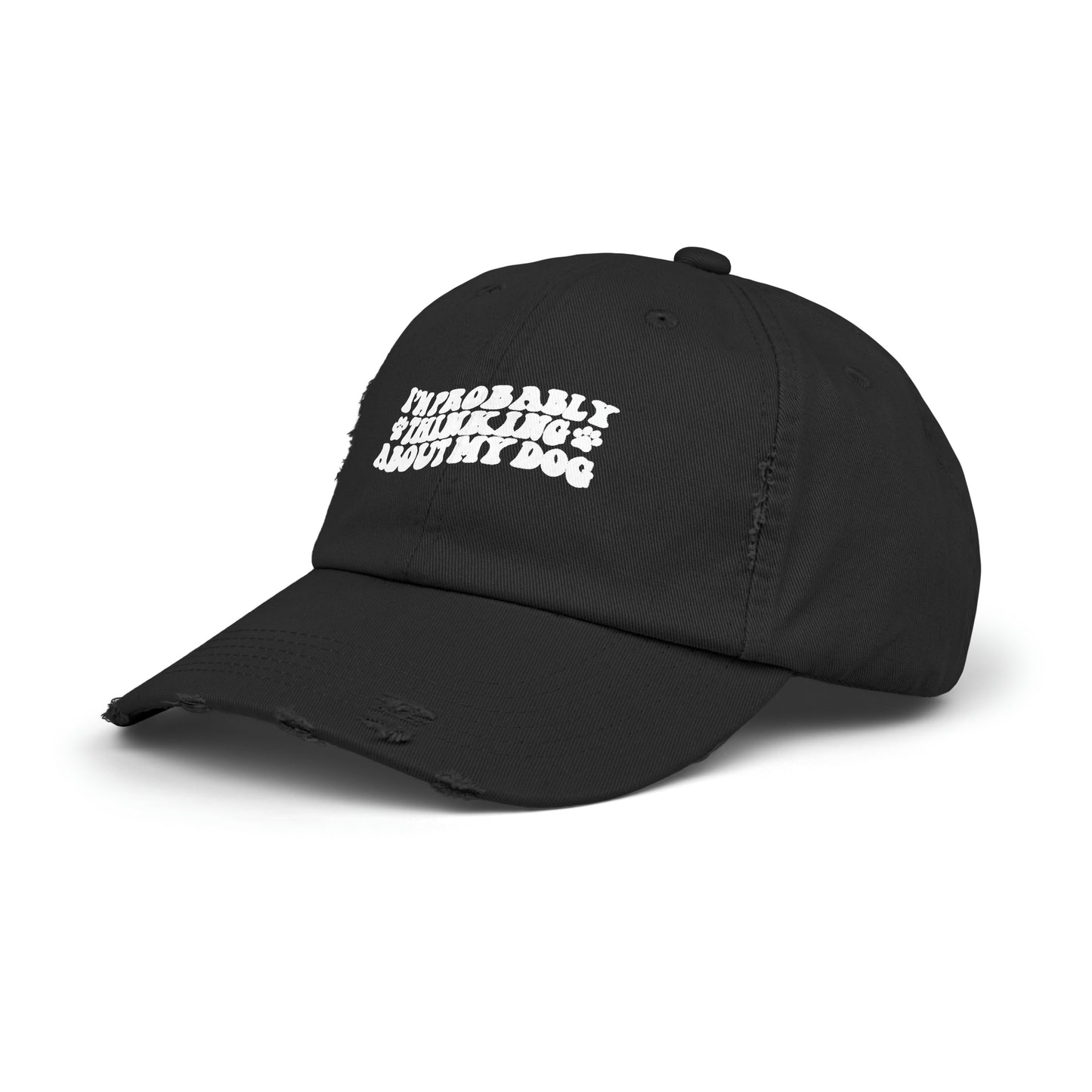 Probably Thinking About My Dog Unisex Distressed Cap