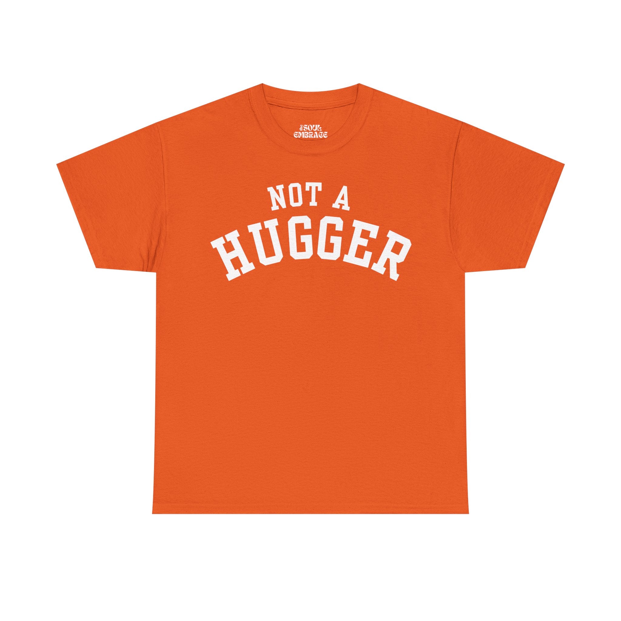 Not a Hugger Tee