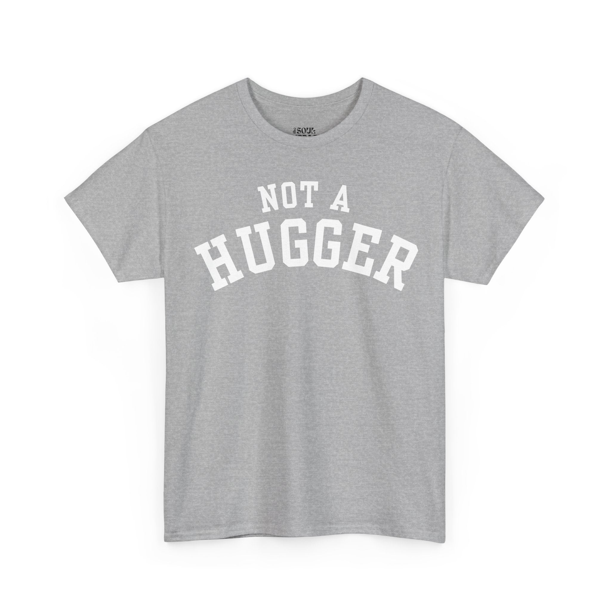 Not a Hugger Tee