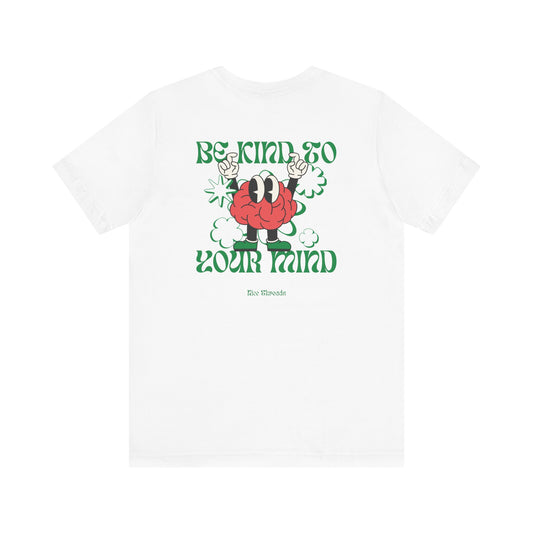 Be Kind to Your Mind Short Sleeve Tee