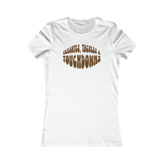 Tailgates, Tackles & Touchdowns Women's Tee