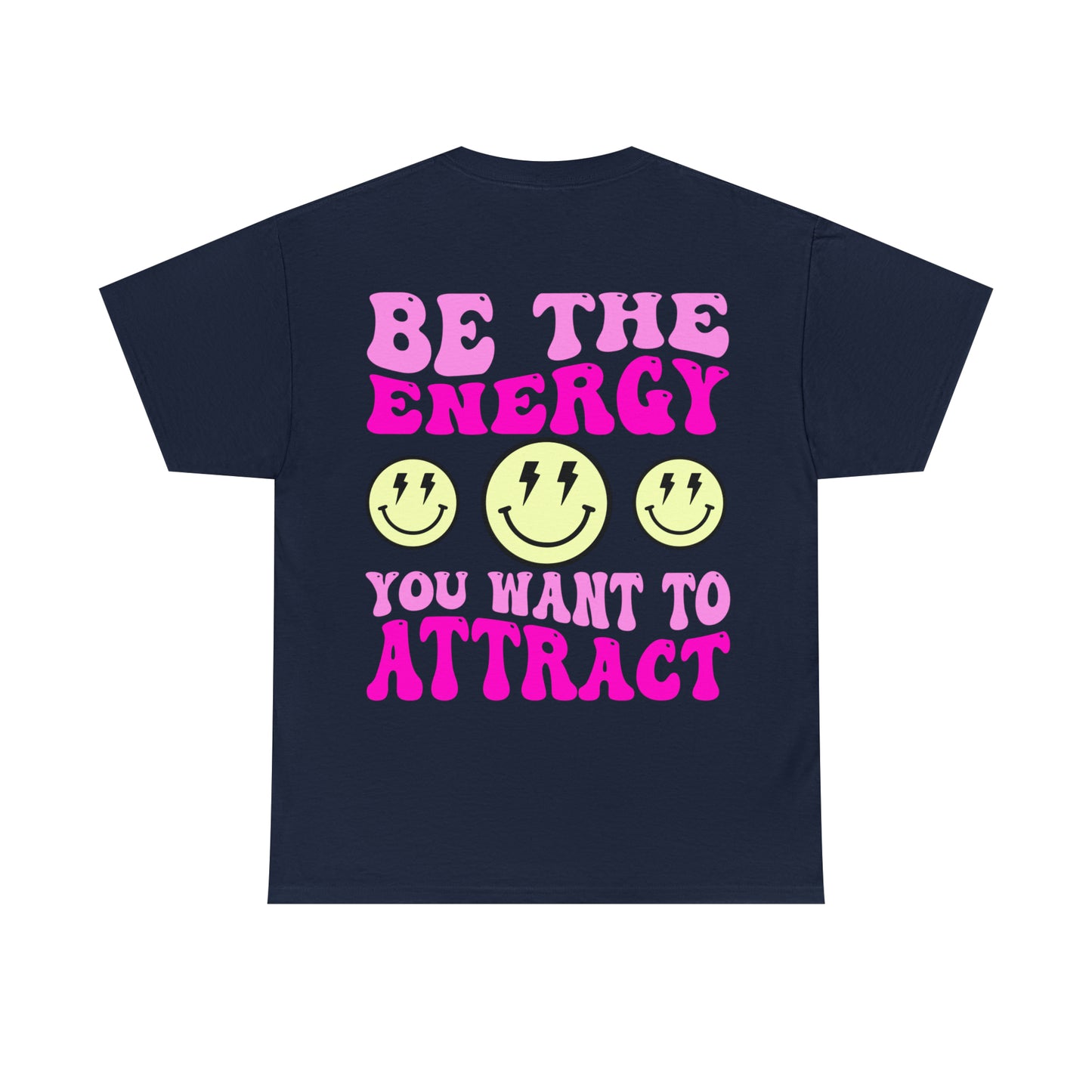 Be the Energy Tee