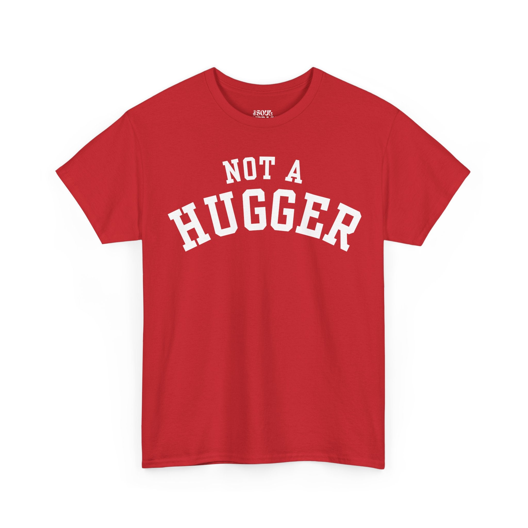 Not a Hugger Tee