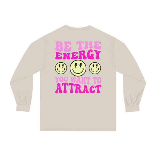 Be the Energy Long Sleeve T-Shirt