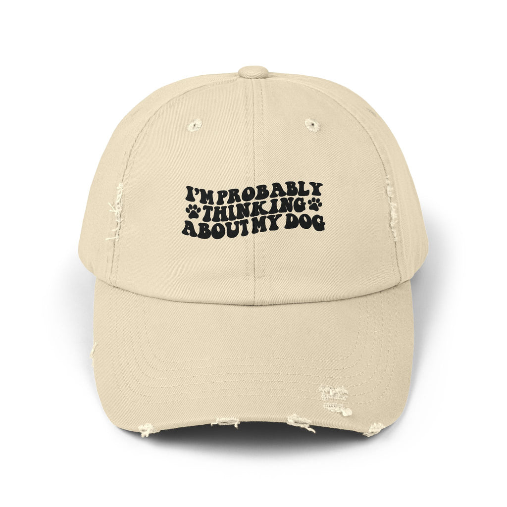 Probably Thinking About My Dog Unisex Distressed Cap