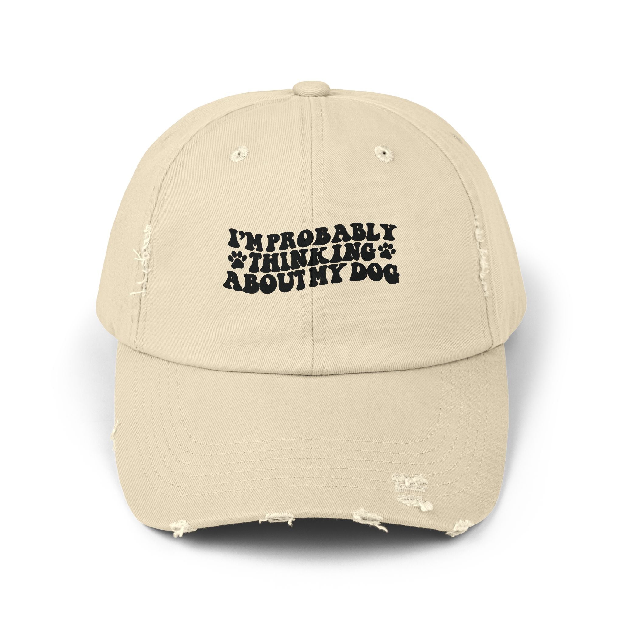 Probably Thinking About My Dog Unisex Distressed Cap
