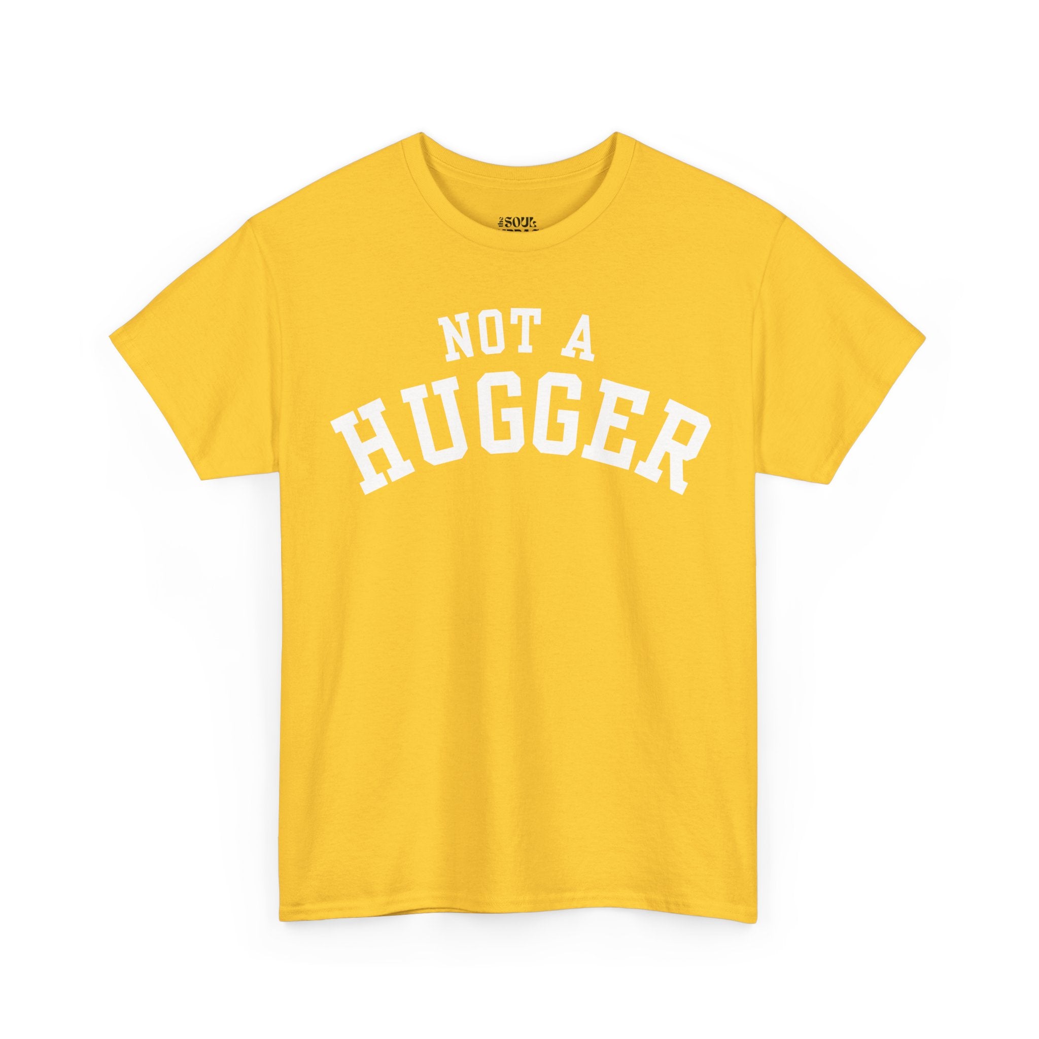 Not a Hugger Tee